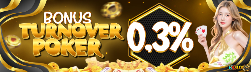 GEBYAR KK SLOT777 BONUS TURNOVER POKER